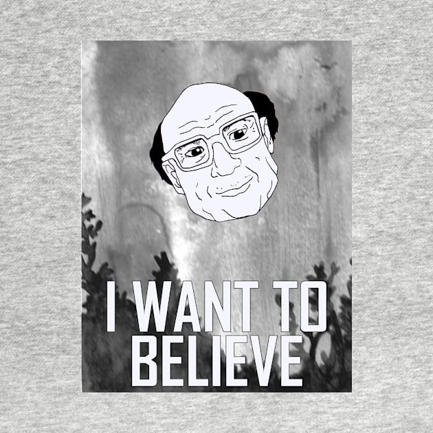 I Want To Believe In Danny DeVito by keiraillu